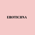 Get Free access to erotichna (Erotichna) Leak OnlyFans 

 profile picture